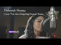 Deborah Hanna Tak Akan Berpaling Darimu Nonstop
