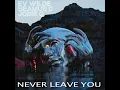 Never Leave You (Uh-Oh) (feat. Jodie G)