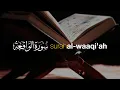 Download Lagu Bacaan Quran Merdu Surah Al-Waaqi'ah - Hani Ar Rifa'i