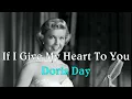 If I Give My Heart To You - DORIS DAY - With lyrics