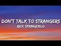 Rick Springfield - Don t Talk to Strangers