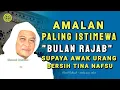 Lagu AMALAN PALING ISTIMEWA DI BULAN RAJAB 2025 || Nasihat ABUYA UCI TURTUSI Penuh Hikmah