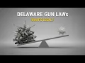 Delaware Gun Laws What You NEED To Know