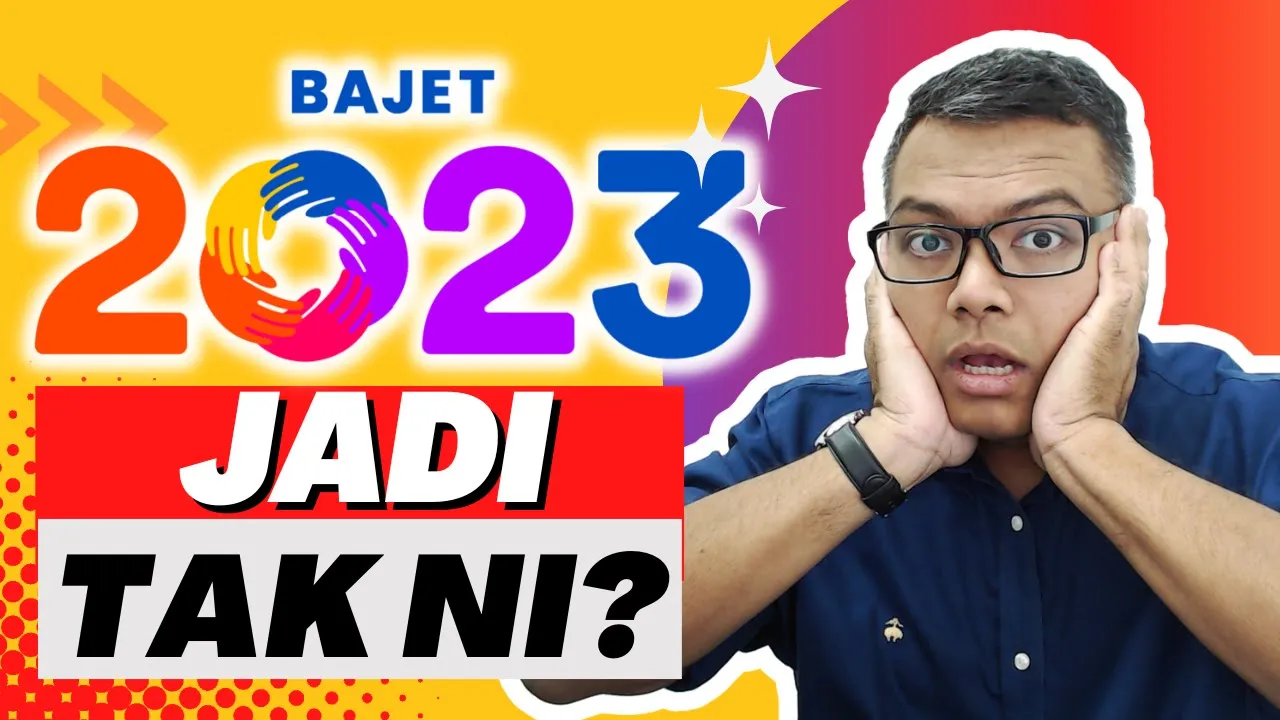 Bajet 2023? Jadi ke tak ni? [Ekonomi] Bergantung pada keputusan PRU15!