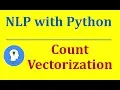 Count Vectorization in Python CountVectorizer Natural Language Processing with Python and NLTK