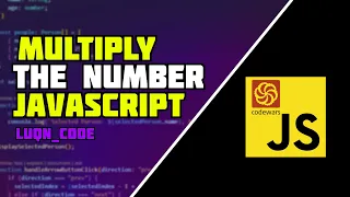 Multiply the number Code wars Kata JavaScript