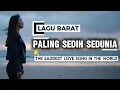 Download Lagu LAGU BARAT CINTA PALING SEDIH DI DUNIA||The Saddest Love Song in the World