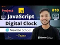 Build a Digital Clock Using JavaScript JavaScript Projects Newton School Gagan