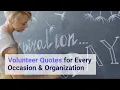 Volunteer Quotes for Every Occasion Organization