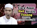 Download Lagu 🔴 Cara Agar Hati Selalu Tenang || Bersama Ust Abdul Somad Lc.Ma#motivasiislam