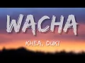 KHEA x DUKI - WACHA (Letra\Lyrics)