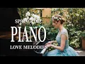 Download Lagu 50 Most Famous Beautiful Piano Love Songs of All Time – Best Relaxing Romantic Piano Instrumentals