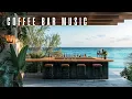 Download Lagu Coffee Bar Music 2025 ☀️ Deep House \u0026 Chillout