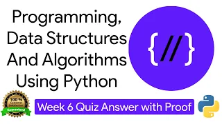 NPTEL Programming Data Structures and Algorithms Using Python Week 6 Quiz answer with proof 100