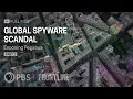 Global Spyware Scandal Exposing Pegasus Part One full documentary FRONTLINE