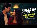 Tere Aas Paas Din Saara ❤️ | Gutar Gu Season 3 | Reprised | Romantic Hindi Song