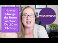 How to Change CA Name walkthrough to amend your California LLC or Corporation
