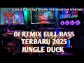 Download Lagu JUNGLE DUCK BASS GACOR V3 TERBARU 2025