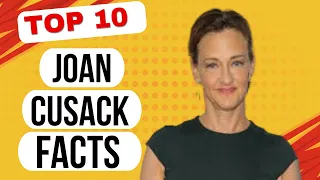10 Awesome In-Depth Facts About JOAN CUSACK Hollywood s Most Underrated Comedy Queen