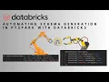 Automating Schema Generation in PySpark with Databricks