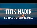 Download Lagu KAHITNA - Titik Nadir (Official Lyric Video)
