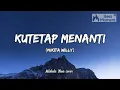 Download Lagu Kutetap Menanti - Nikita Willy (Lyrics Video) Lirik Lagu Musik Terbaru | Michela Thea piano cover
