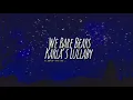 We Bare Bears~ Karla’s Lullaby { s l o w e d + r e v e r b }✨
