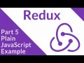 Plain JavaScript Example - Redux Part 5