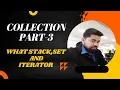 Collection Part-3 What Stack Set and Iterator