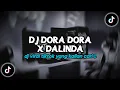 Lagu DJ DORA DORA X DALINDA SLOW VIRAL TIKTOK TERBARU 2025 !!
