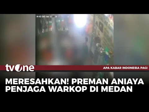 Sejumlah Preman di Medan Aniaya Penjaga Warkop, Aksinya Terekam CCTV
