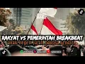 Download Lagu DJ RAKYAT VS PEMERINTAH BREAKBEAT (anak negeri jajah bangsa sendiri)by parikesit,alditoxy 