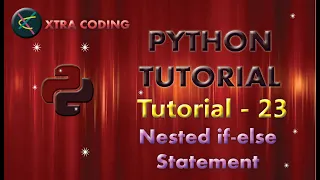 Python Tutorial 23 Nested If-else statement in Python Conditional statements in Python
