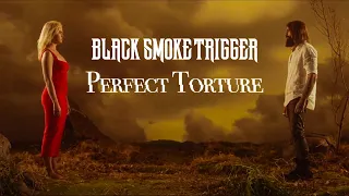 Black Smoke Trigger - Perfect Torture (Official Music Video)