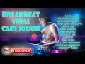 Download Lagu DJ BREAKBEAT VIRAL CARI JODOH 2020 SUPER BASS ANTI DROP SIAP JOGET SAMA SAMA~~!!