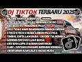 DJ TIKTOK TERBARU 2025 SLOW BASS 🎵DJ HILANG HANYA SEBENTAR🎵 DJ STECU STECU - KALAU MEMANG COCOK🎵