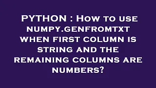 PYTHON How to use numpy genfromtxt when first column is string and the remaining columns are numbe
