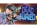 BEST MULTIPLAYER VR SHOOTER EVER Dead and Buried VR Oculus Touch Gameplay