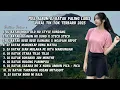 Download Lagu FULL ALBUM DJ BATAK PALING LARIS | DJ BATAK VIRAL TIK TOK 2025
