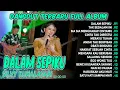 Download Lagu DALAM SEPIKU SILVY KUMALASARI DANGDUT AMBYAR TRENDING FULL ALBUM VIRAL TERBARU 2025 NADA BWI