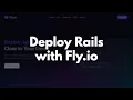 How to Deploy Rails to Fly io