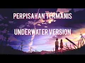 Download Lagu Lovarian - Perpisahan Termanis  [ Underwater Version ]