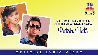 Rachmat Kartolo & Chintami Atmanagara - Patah Hati (Official Lyric Video)