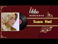 Download Lagu Suara Hati - Ikke Nurjanah (Audio Full Song)