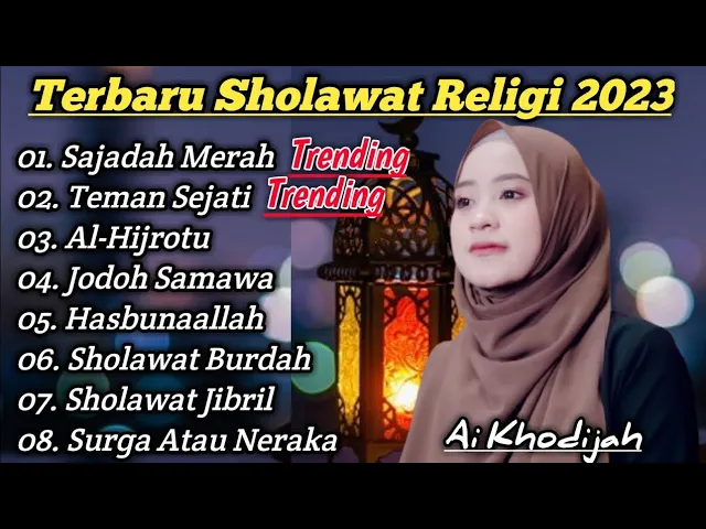 Download MP3 SHOLAWAT AI KHODIJAH • SAJADAH MERAH • TEMAN SEJATI • COVER AI KHODIJAH SHOLAWAT TERBARU 2023 VIRAL