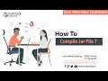 How to Compile Jar File Java Interview Questions Fullstack Edutech