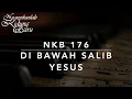 Download Lagu NKB 176 Di Bawah Salib Yesus (Beneath the Cross of Jesus) - Nyanyikanlah Kidung Baru