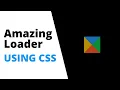 CSS3 Amazing Loader CSS Animation