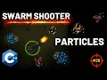 Particles Effects - C Swarm Shooter with Raylib no Engine