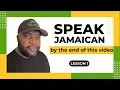 Speak Jamaican By The End Of This - Lesson 1